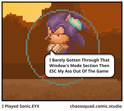 I Played Sonic.EYX - Comic Studio